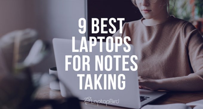 9 Best Laptops for Note Taking